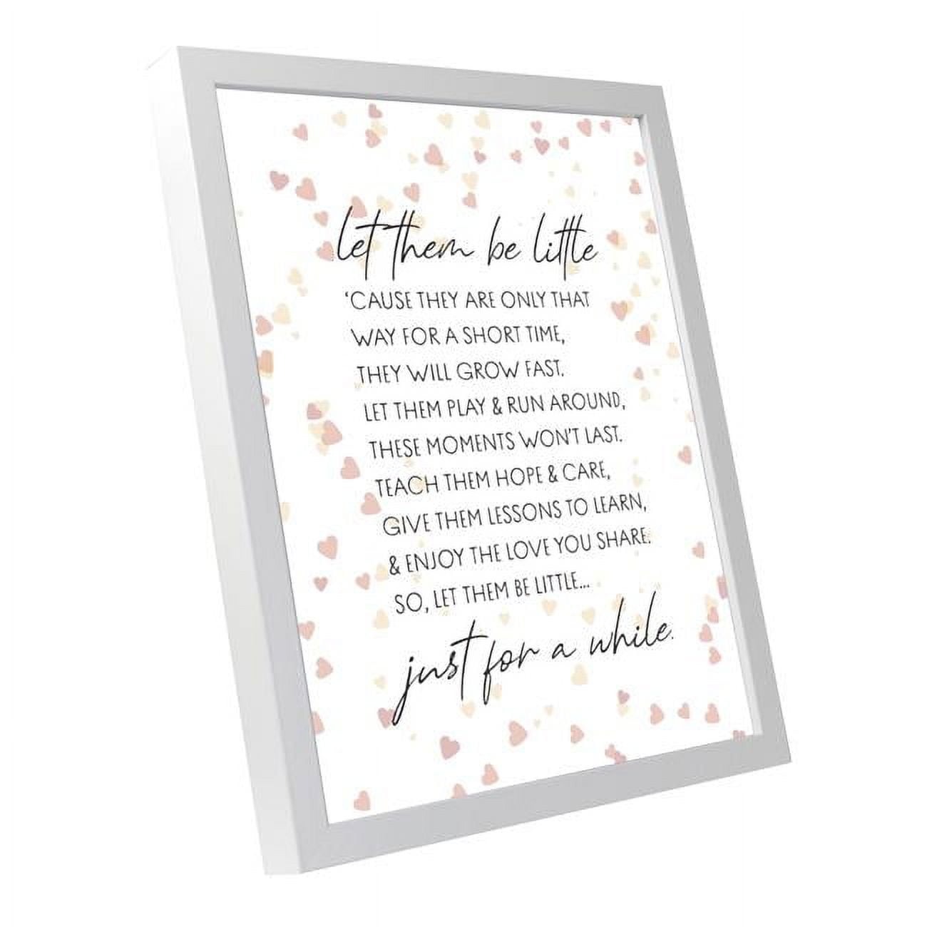 11 x 14 in. Let Them Be Little Cause They Are Wall Decor