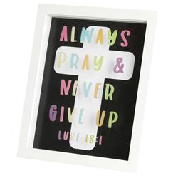 FRMWDW-810-48 Framed Wall Art Always Pray Luke 18:1