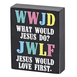 TPLK34-320 Tabletop Plaque WWJD Jesus Would Love