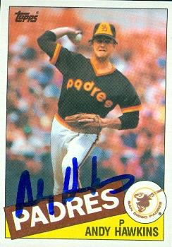 71797 Andy Hawkins Autographed Baseball Card San Diego Padres 1985 Topps No . 299 -  Autograph Warehouse