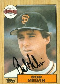 Bob Melvin Autographed Baseball Card San Francisco Giants 1987 Topps No .549