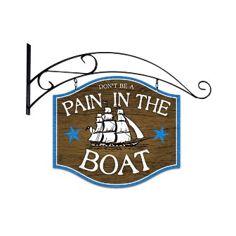 Past Time Signs PS166 Pain in The Boat Bar and Alcohol Double Sided Custom Metal Shape with Wall Mount