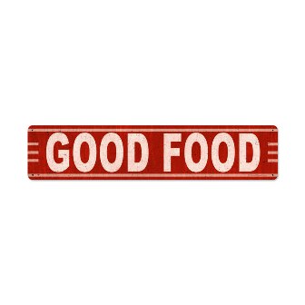RPC382 Good Food And Drink Metal Sign- 28 W X 6 H In -  Past Time Signs