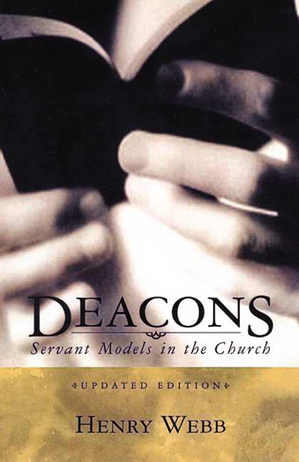 464636 Deacons Servant Models In The Church Revised
