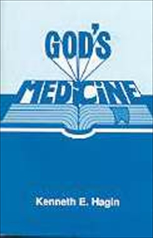 Faith Library Publicat - Hagin  Gods Medicine