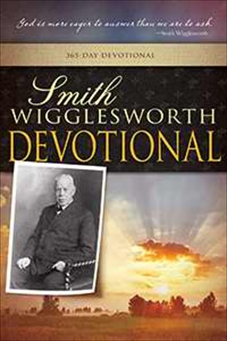 Smith Wigglesworth Devotional 365 Day Devotional
