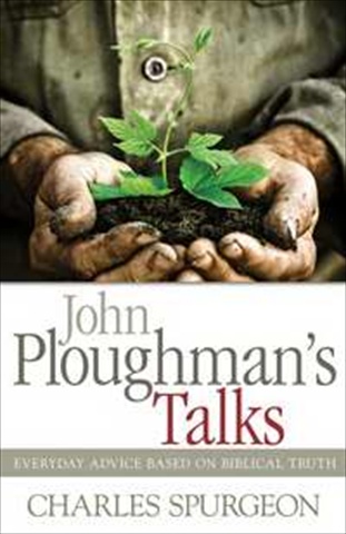 776335 John Ploughmans Talks Everyday Advice Based On Biblical Truth