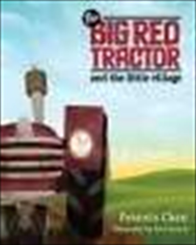 David C. Cook 454193 Big Red Tractor And The Little Village