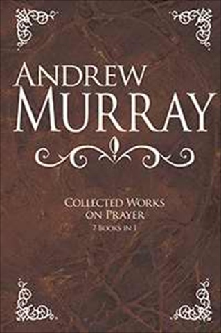 Andrew Murray Collected Works On Prayer 7 Books In 1