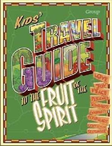 Picture of Group Publishing 213908 Kids Travel Guide To The Fruit Of The Spirit