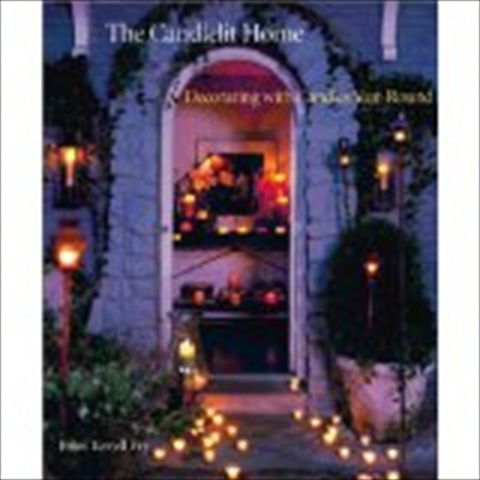 The Candlelit Home - Decorating With Candles Year-Round