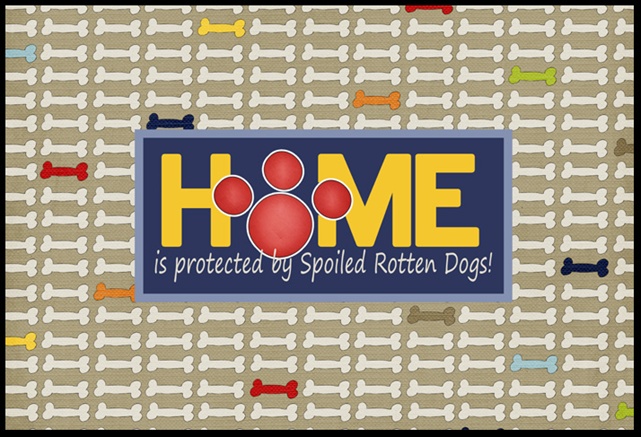 Home is protected by spoiled rotten dogs Indoor or Outdoor Mat