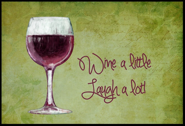 Wine a little laugh a lot Indoor or Outdoor Mat