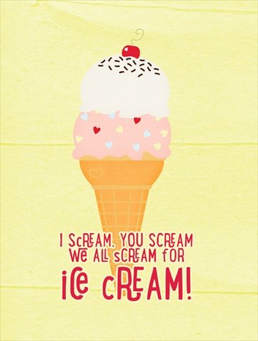 I Scream You Scream We All Scream For Ice Cream Flag Garden Size