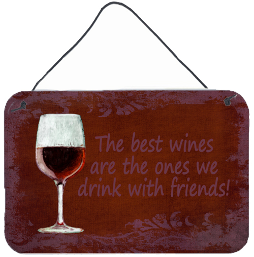 The Best Wines Are The Ones We Drink With Friends Aluminium Metal Wall Or Door Hanging Prints