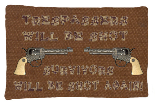 Tresspassers Will Be Shot Moisture Wicking Fabric Standard Pillowcase