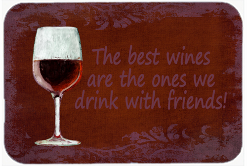 7.75 x 9.25 In. The Best Wines Are The Ones We Drink With Friends Mouse Pad, Hot Pad Or Trivet