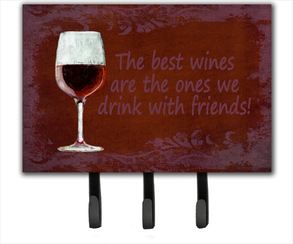 The Best Wines Are The Ones We Drink With Friends Leash Or Key Holder