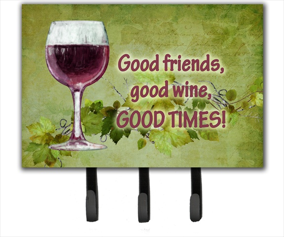 Good Friends, Good Wine, Good Times Leash Or Key Holder