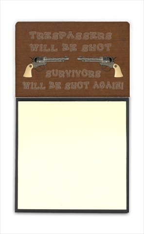 SB3063SN Tresspassers will be shot Refiillable Sticky Note Holder or Postit Note Dispenser- 3 x 3 In.