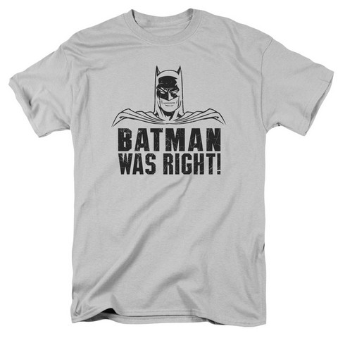 Batman-Was Right - Short Sleeve Adult 18-1 Tee - Silver- Medium