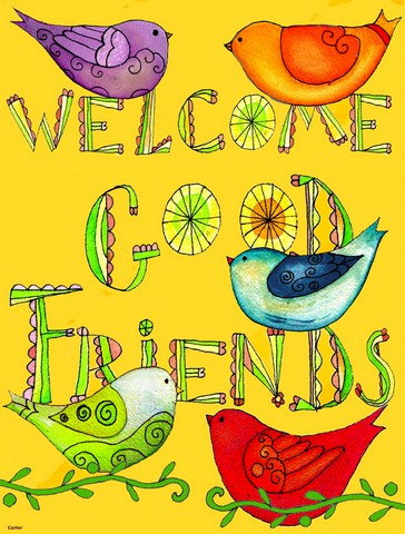 Welcome Good Friends Inspirational Flag Canvas House Size