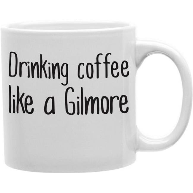Imaginarium Goods CMG11-EDM-GILMORE Everyday Mug - Drinking Coffee Like a Gil...