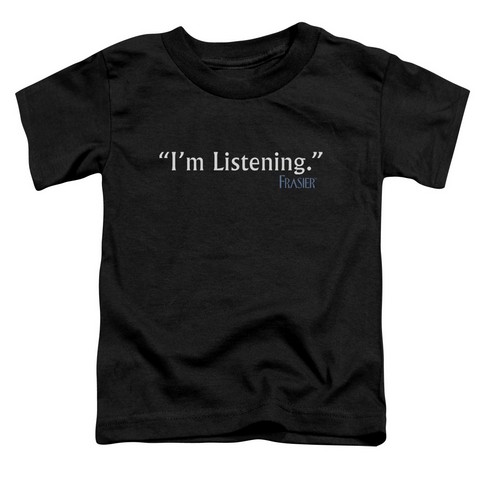Frasier-I Am Listening - Short Sleeve Toddler Tee - Black- Small 2T