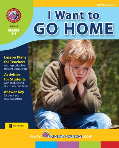 A129 I Want to Go Home - Novel Study - Grade 5 to 6