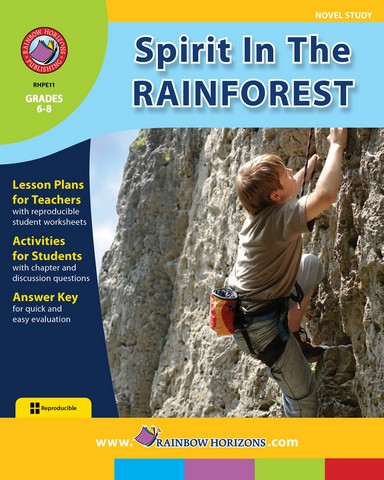 E11 Spirit in the Rainforest - Novel Study - Grade 6 to 8