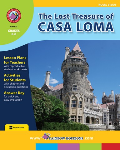 Publishing Inc. E35 The Lost Treasure of Casa Loma (Novel Study) Gr. 6-8