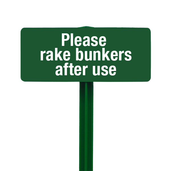 Please Rake Bunkers After Use Sign with Hunter Green Stake Kit
