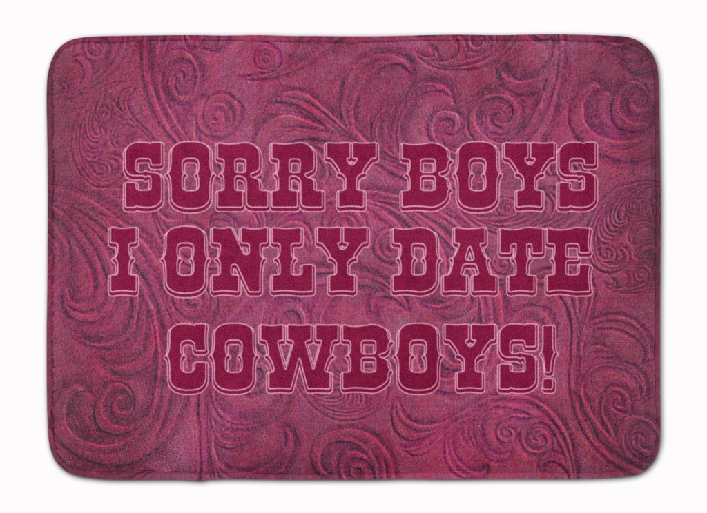 Sorry Boys I Only Date Cowboys in Pink Machine Washable Memory Foam Mat