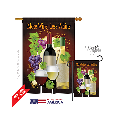 17022 More Wine, Less Whine 2-Sided Vertical Impression House Flag - 28 x 40 in.