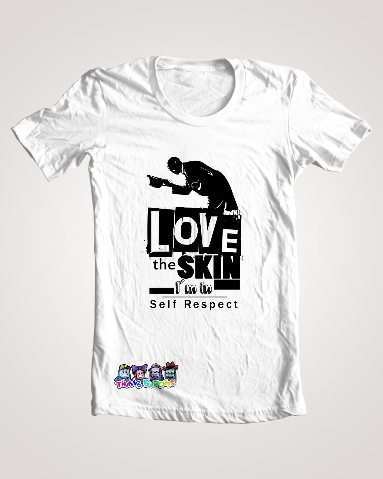 Love The Skin Im In - T-Shirt, Extra Large