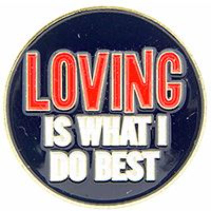 P63577 Pin - Loving Is What - 1 in.