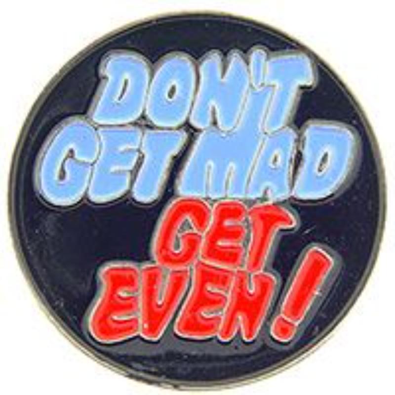 P66123 Pin - Dont Get Mad - 1 in.