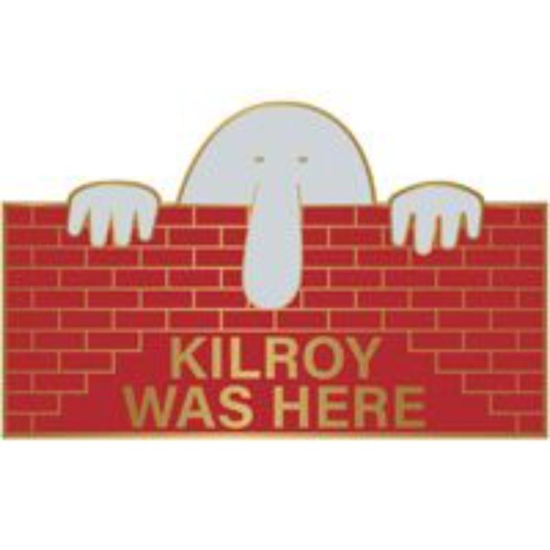 P15513 Pin - Kilroy Was Here - 1 in.