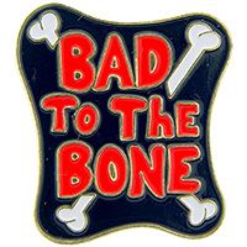 P63674 Pin - Bad to The Bone - 1 in.