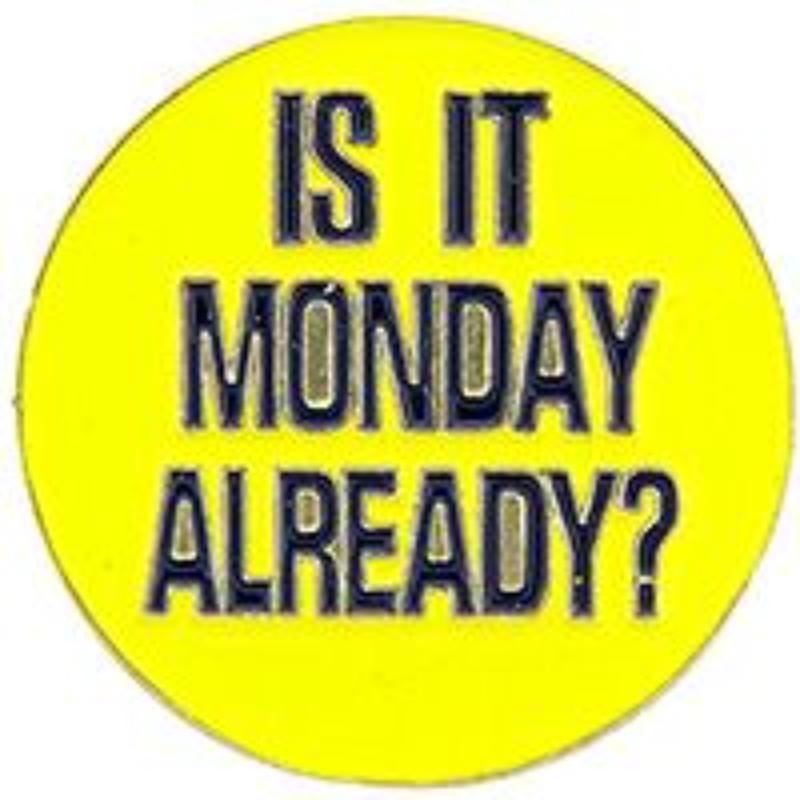 P63569 Pin - Is It Monday - 1 in.