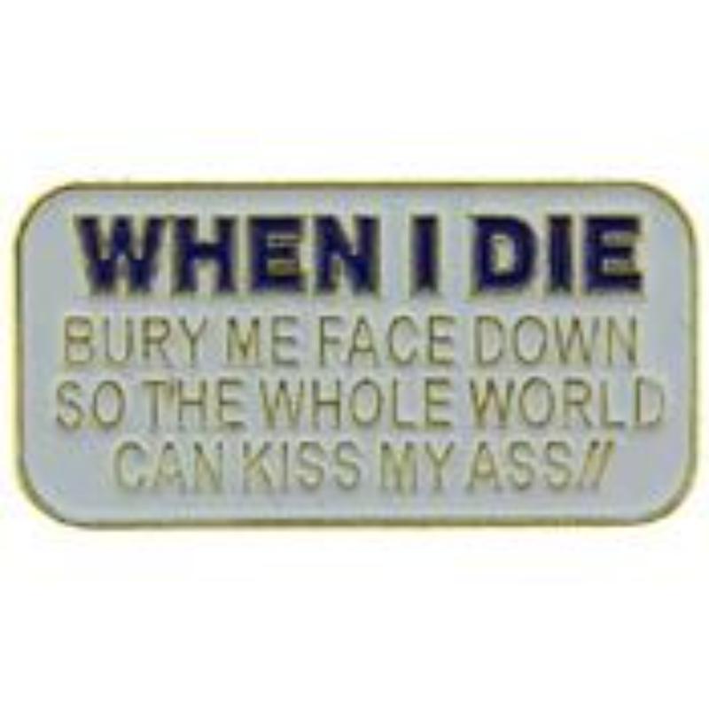 P15974 Pin - When I Die - 1.125 in.