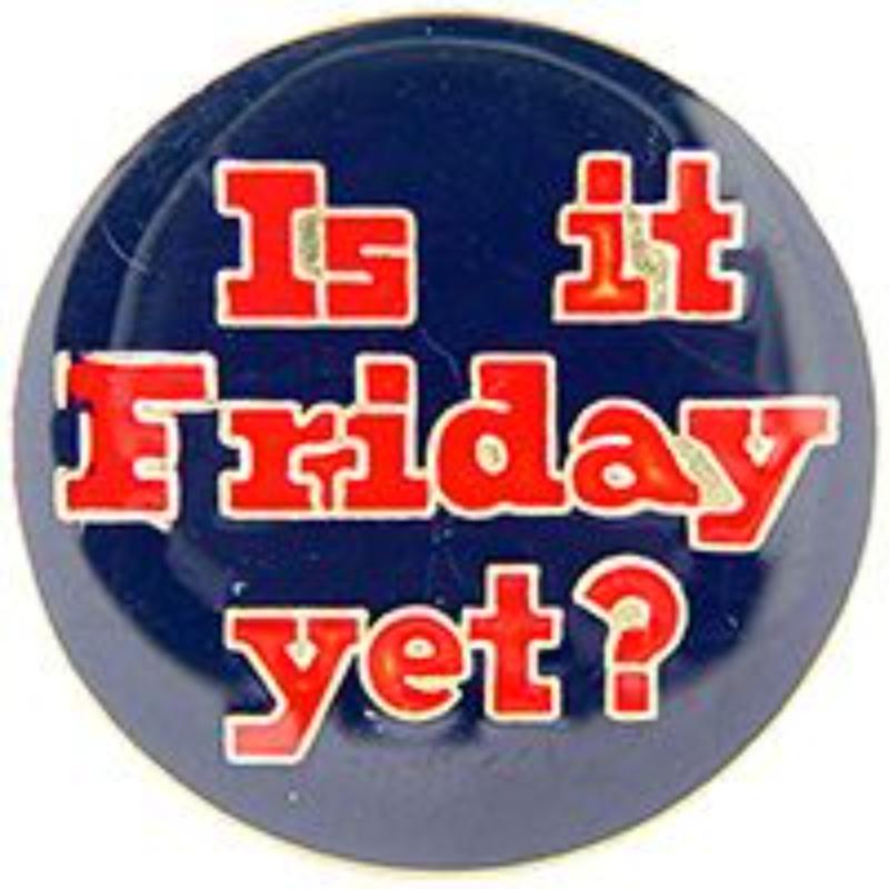 P63518 Pin - Is It Friday - 1 in.