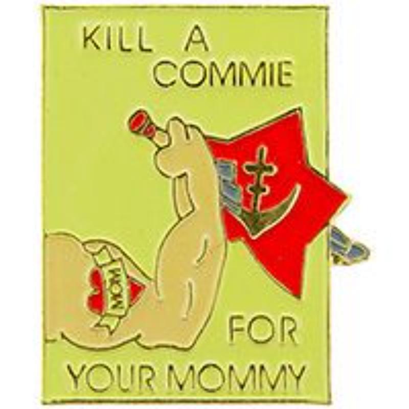 P62608 Pin - Kill A Commie - 1 in.