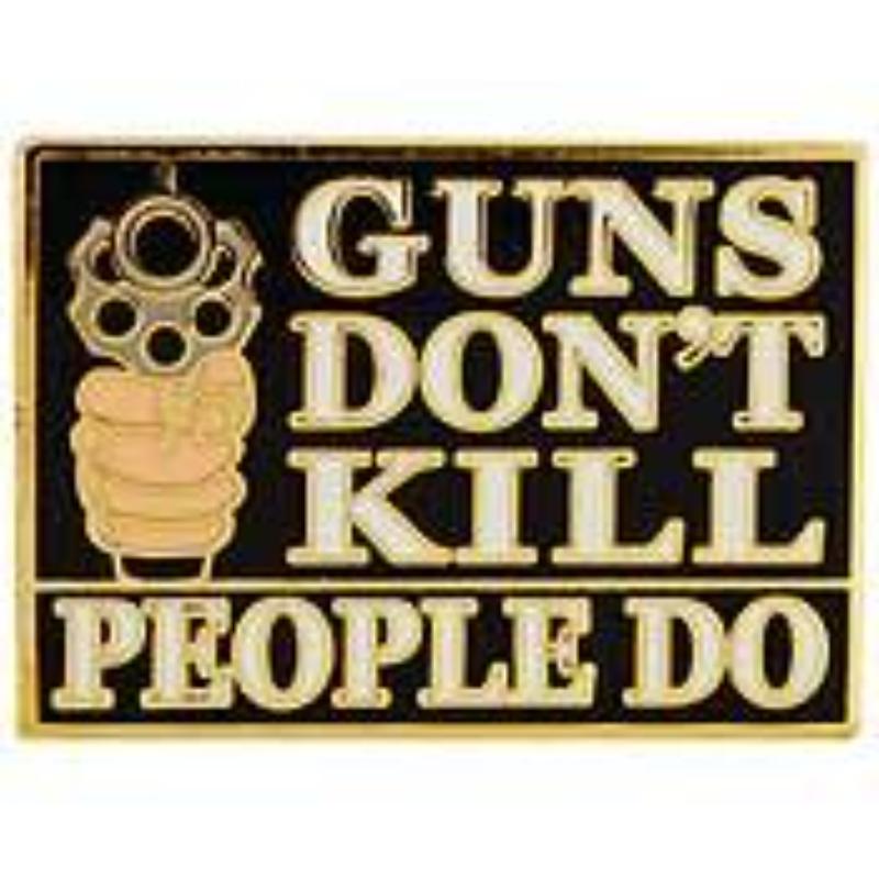 P00547 Pin - Gun, Guns Dont Kill - 1.125 in.