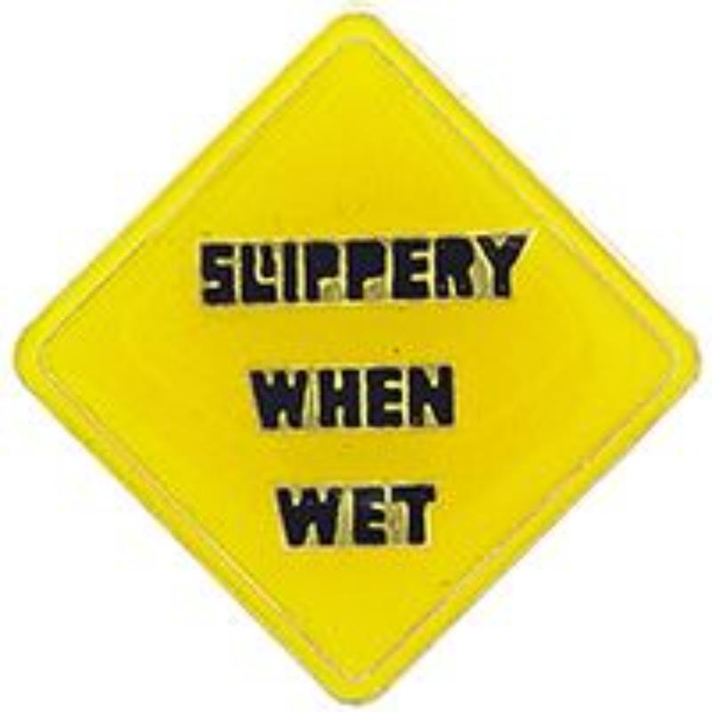 P63611 Pin - Slippery When - 1 in.