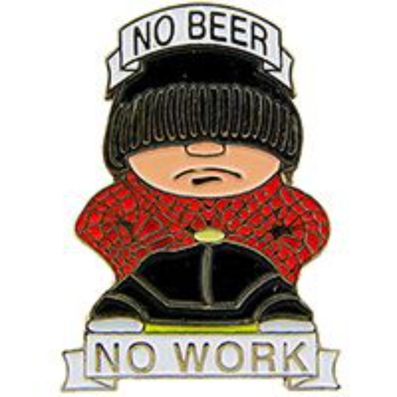 P64113 Pin - No Beer No Work - 1 in.