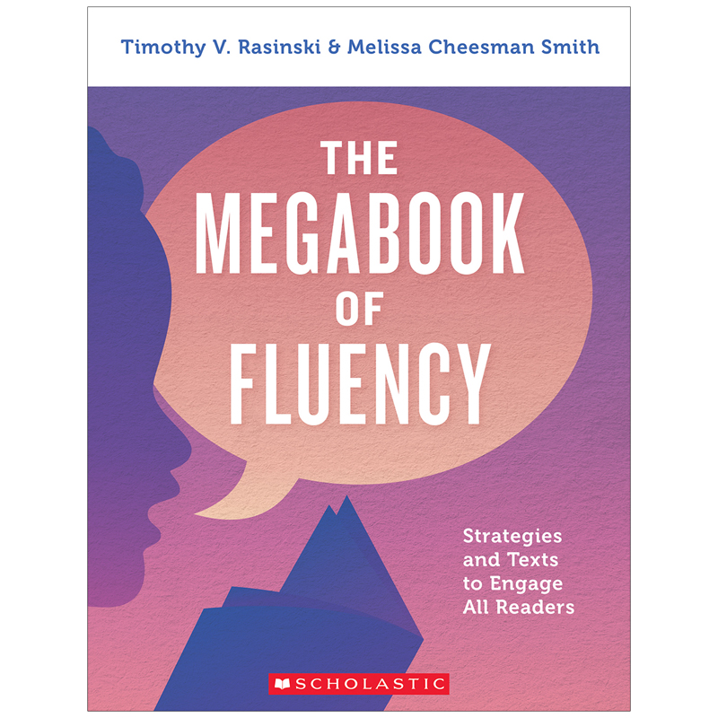 Scholastic Teaching Resources  Strategies & Texts to Engage All Readers the Megabook of Fluency -  Scholastics Teacher, SC901111