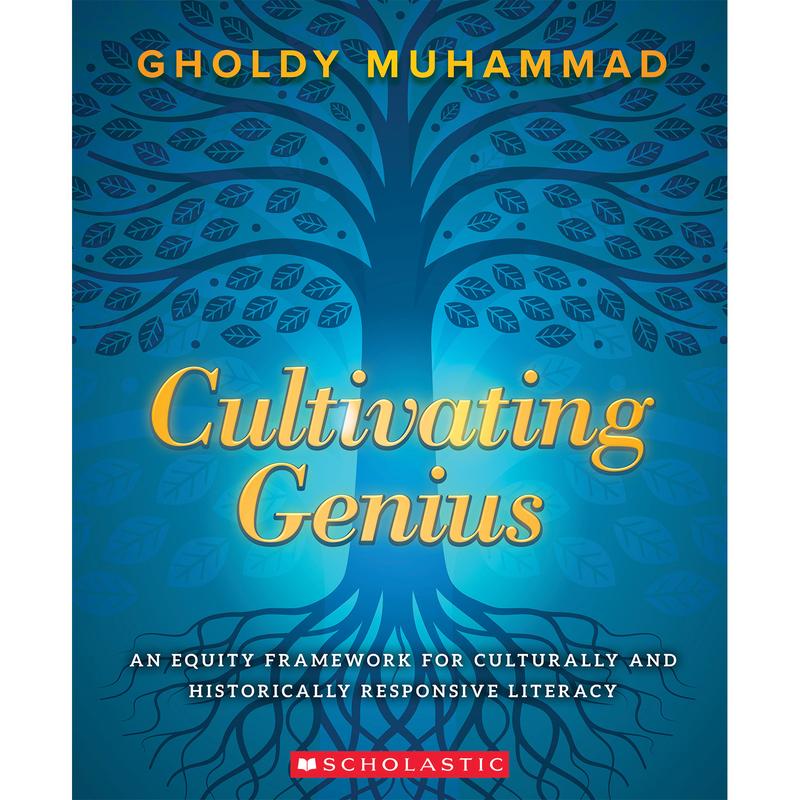 Scholastic Teaching Resources  Cultivating Genius A Four-Layered Framework for Culturally & Historically Responsive Literacy