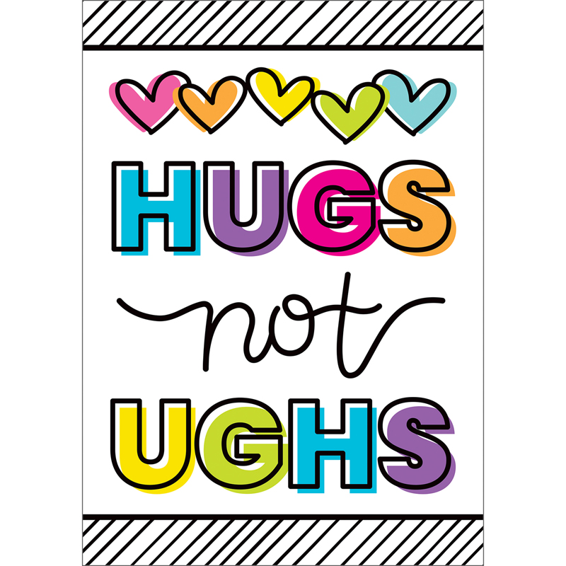 Picture of Carson Dellosa Education CD-106041 Kind Vibes Hugs Not Ughs Poster for Grade PK-12&#44; Multi Color
