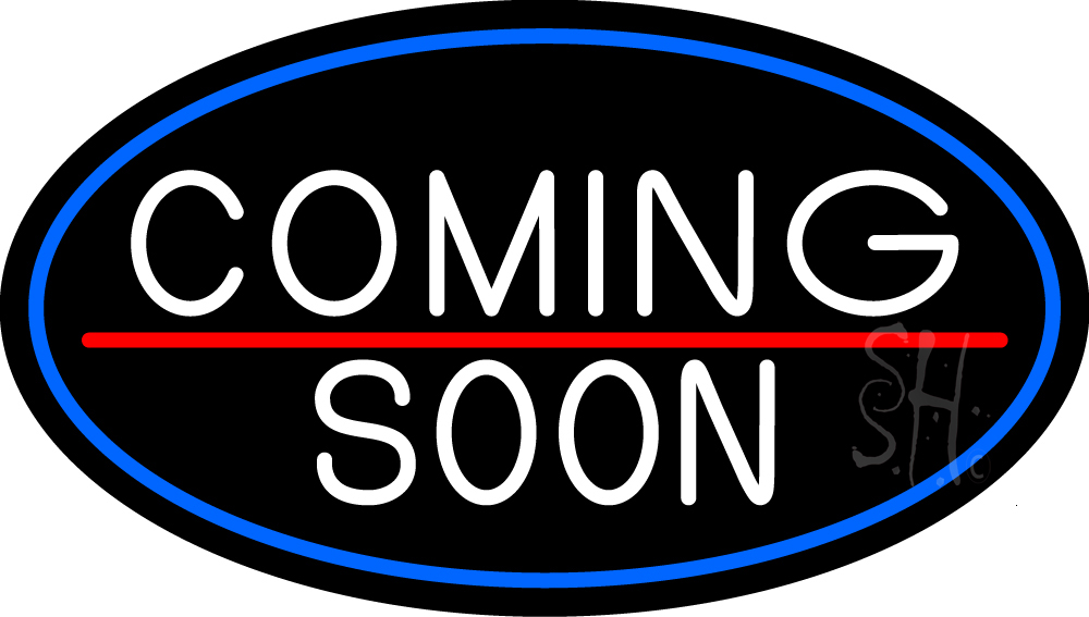 White Coming Soon Bar Oval with Blue Border Clear Backing Neon Sign - Blue, White & Red - 17 in. Tall x 30 in. Wide